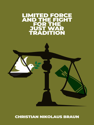 cover image of Limited Force and the Fight for the Just War Tradition